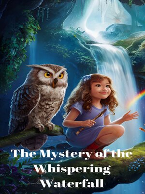 cover image of The Mystery of the Whispering Waterfall